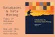 Databases & Data Mining Types of database systems How are they related to data mining