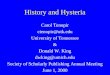 History and Hysteria Carol Tenopir ctenopir@utk.edu University of Tennessee & Donald W. King dwking@umich.edu Society of Scholarly Publishing Annual Meeting