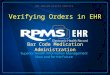 Bar Code Medication Administration Verifying Orders in EHR