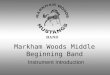 Markham Woods Middle Beginning Band Instrument Introduction