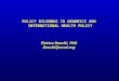 POLICY DILEMMAS IN GENOMICS AND INTERNATIONAL HEALTH POLICY Elettra Ronchi, PhD Ronchi@oecd.org