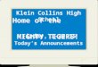 Klein Collins High School Home of the MIGHTY TIGERS! Firday, 1-30-15 Today’s Announcements