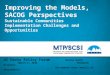 Improving the Models, SACOG Perspectives Sustainable Communities Implementation Challenges and Opportunities UC Davis Policy Forum Gordon Garry March 5,