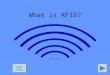 What is RFID? Skip Intro. RFID Defined Radio Frequency Identification (RFID) is a wireless technology used to transmit information from tags attached
