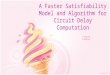 A Faster Satisfiability Model and Algorithm for Circuit Delay Computation 鍾逸亭