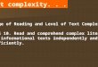 Text complexity... Range of Reading and Level of Text Complexity CCSS 10. Read and comprehend complex literary and informational texts independently and