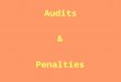 Audits & Penalties. Audits & Penalties Monitoring Powers - why we have a system using retrospective analysis –industry pressure –ACS incapacity to effectively