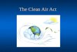 The Clean Air Act. Early History of Air Pollution