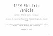 IPFW Electric Vehicle Sponsor: National Science Foundation Advisors: Dr. Hosni Abu-Mulaweh, Dr. Abdullah Eroglu, Dr. Hossein Oloomi Team Members: Mitchell