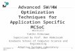 Advanced SW/HW Optimization Techniques for Application Specific MCSoC m5151117 Yumiko Kimezawa Supervised by Prof. Ben Abderazek Graduate School of Computer
