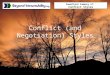 Conflict (and Negotiation) Styles PowerPoint Summary of: Conflict Styles