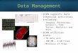 Data Management BIRN supports data intensive activities including: – Imaging, Microscopy, Genomics, Time Series, Analytics and more… BIRN utilities scale:
