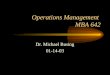 Operations Management MBA 642 Dr. Michael Busing 01-14-03