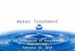 Water Treatment CE 326 Principles of Environmental Engineering February 26, 2010 Tim Ellis, Ph.D., P.E
