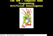 CSE 380 – Computer Game Programming Artificial Intelligence Murloc, Blizzard Entertainment