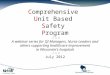 Comprehensive Unit Based Safety Program    A webinar series for QI Managers, Nurse Leaders and others supporting healthcare improvement in Wisconsin’s