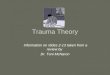 Trauma Theory Information on slides 2-13 taken from a review by Dr. Toni McNaron
