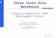 Three State Data Warehouse 1 Cassie Archuleta carchuleta@air-resource.com Tom Moore tmoore@westar.org May 6, 2014 Progress Update for 3SDW Development