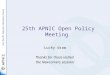 25th APNIC Open Policy Meeting Lucky draw Thanks for those visited the Newcomers session!