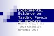 Experimental Evidence on Trading Favors in Networks Markus Mobius and Tanya Rosenblat November 2004