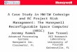 A Case Study in HW/SW Codesign and RC Project Risk Management: The Honeywell Reconfigurable Space Computer (HRSC) Jeremy Ramos Advanced Processing Systems