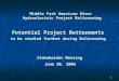 1 Potential Project Betterments to be studied further during Relicensing June 20, 2006 Stakeholder Meeting Middle Fork American River Hydroelectric Project