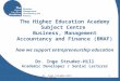 Dr. Inge Struder-Hill NCGE 09/061 The Higher Education Academy Subject Centre Business, Management Accountancy and Finance (BMAF) how we support entrepreneurship