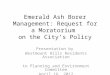 Emerald Ash Borer Management: Request for a Moratorium on the City’s Policy Presentation by Westmount Hills Residents Association to Planning and Environment