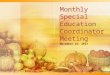Monthly Special Education Coordinator Meeting November 18, 2013