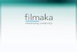 Welcome to FILMAKA The only online global creative community and video marketplace that can deliver on a customized content strategy