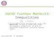 IGCSE Further Maths/C1 Inequalities Dr J Frost (jfrost@tiffin.kingston.sch.uk) Last modified: 4 th September 2015 Objectives: Be able to solve both linear