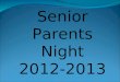 Senior Parents Night 2012-2013. Topics of Discussion  Please hold questions until the end  College Admissions Dual Enrolled Students Cost Acceptance