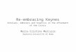 Re-embracing Keynes Scholars, Admirers and Sceptics in the Aftermath of the Crisis Maria Cristina Marcuzzo Sapienza,Università di Roma