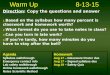 Warm Up8-13-15 Copy the questions and answer Direction: Copy the questions and answer 1. 1. Based on the syllabus how many percent is classwork and homework