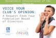 Soroptimist International of the Americas VOICE YOUR CLUB’S OPINION: A Request From Your Federation Board of Directors