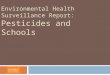 Environmental Health Surveillance Report: Pesticides and Schools
