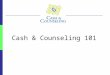 Cash & Counseling 101. Cash & Counseling: Program Overview  Funders  The Robert Wood Johnson Foundation  US DHHS/ASPE  Administration on Aging  Waiver