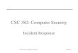 CSC 382: Computer SecuritySlide #1 CSC 382: Computer Security Incident Response