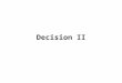 Decision II. CSCE 1062 Outline  Boolean expressions  switch statement (section 4.8)