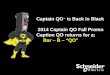 Captain QO ™ is Back in Black 2014 Captain QO Fall Promo Caption QO returns for a: Bar – B – “QO”