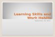 Learning Skills and Work Habits September 19, 2011