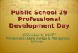 Public School 29 Professional Development Day December 1, 2014 Presenters: Anna Arrigo & Marygrace DiForte
