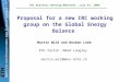 ETH Martin Wild and Norman Loeb ETH Zürich /NASA Langley martin.wild@env.ethz.ch Proposal for a new IRC working group on the Global Energy Balance IRC