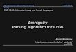 CSCI 3130: Automata theory and formal languages Andrej Bogdanov andrejb/csc3130 The Chinese University of Hong Kong Ambiguity