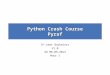 Python Crash Course Pyraf 3 rd year Bachelors V1.0 dd 06-09-2013 Hour 1
