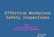Effective Workplace Safety Inspections FARA on the behalf of the OFFICE OF RISK MANAGEMENT Revised 06/2011