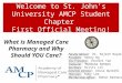 Welcome to St. John’s University AMCP Student Chapter First Official Meeting! What is Managed Care Pharmacy and Why Should YOU Care? Faculty Advisor: Dr