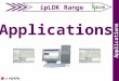 IpLDK Range Applications. ezAttendant Applications