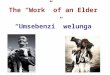 The “Work” of an Elder “Umsebenzi” welunga. The “Work” of an Elder Quick Review: Psalm 23 – the shepherd’s Psalm. 1 A Psalm of David. The LORD is my shepherd;