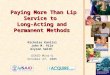 Paying More Than Lip Service to Long-Acting and Permanent Methods Paying More Than Lip Service to Long-Acting and Permanent Methods Nicholas Kanlisi John